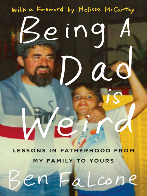 Title details for Being a Dad Is Weird by Ben Falcone - Available